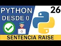 Sentencia RAISE Lanzamiento de Excepciones Curso Python 3 26