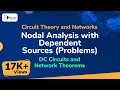 Nodal Analysis with Dependent Sources Problems - DC Circuits and Network Theorems