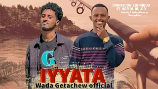 IYYATA Samson Zinabu Ft Naol Bulaa Wada Getachew Background Music Sound Tarck Andualem Gosaa 