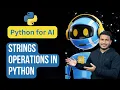 Strings Operations in Python Python for AI