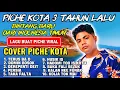 Lagu PICHE KOTA || MUSIK COVER FULL ALBUM ||