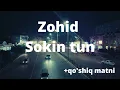 Download Lagu Zohid - Sokin tun + qo'shiq matni