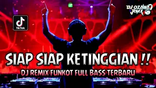 SIAP SIAP KETINGGIAN !! DJ Satu Jiwa Sampai Tua | DJ REMIX FUNKOT FULL BASS TERBARU