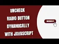 Uncheck Radio Button Dynamically in JavaScript HowToCodeSchool com