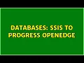 Databases SSIS to Progress Openedge