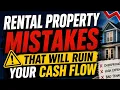 Rental Property Mistakes That Will Ruin Your Cash Flow