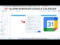 How To Set Alarm Reminder In Google Calendar