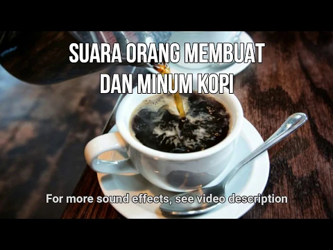 Download MP3 Suara Orang Membuat Kopi, Sruput Kopi, Minum Kopi