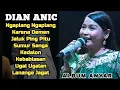 Download Lagu NGAPLANG NGAPLANG, KARENA DEMEN, JALUK PING PITU‼️DIAN ANIC || ANICA NADA