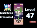Word Wise Crossword Level 47 Answers Relaxing Crossword Puzzle SolutionGuruji