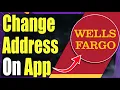 How to Change Address on Wells Fargo App - EASY