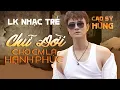 Download Lagu Liên Khúc Nhạc Trẻ Hay Nhất Hiện Nay - Cao Sỹ Hùng | Chữ Đời x Chờ Em Là Hạnh Phúc