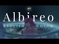 Albireo (Rokudenashi)/アルビレオ - ロクデナシ(English Cover | 英語ver.)【Clover ✤】