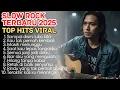 SLOW ROCK MELAYU TERBARU 2025 / Paling Sedih Menyayat Hati / Lagu Pop Minang / Slow Melayu🎶