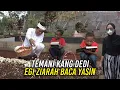Download Lagu TEMANI KANG DEDI ZIARAH KE MAKAM BAPAK | EGI BERSIHKAN MAKAM DAN BACA AWAL YASIN