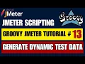 Jmeter Groovy Scripting Tutorial Generate Dynamic Test Data