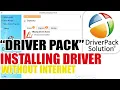 INSTALLING DRIVER OFFLINE MODE USING DRIVER PACK SOLUTION