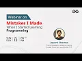 Webinar - Mistakes I Made When I started Learning Programming