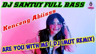 Download SONG PANTUN VIRAL TIK TOK - ARE YOU WITH ME ( DJ IMUT REMIX ) MP3