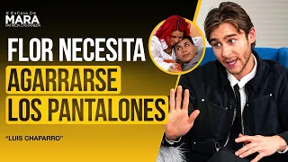 LUIS CHAPARRO: le MANDA un FUERTE CONSEJO a FLOR VIGNA sobre ESE PÉREZ | #EnCasadeMara