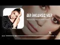 Emrah Karaduman & Merve Özbey - Bir İmkansız Var ( Erdem Düzgün Remix )