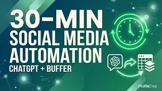 Automate Social Media Posts in 30 Minutes Using ChatGPT Buffer