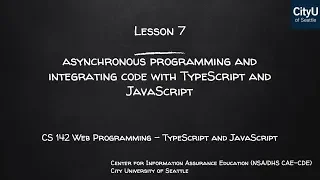 Programming with TypeScript JavaScript Module 7 Asynchronous Programming and Integrating Code