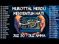 Download Lagu Murotal Al Quran Juz 30 (Juz Amma) Merdu - NEW beautiful Quran recitation, BY ALAA AQEL