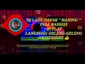 Download Lagu DJ DAYAK HANING PLAY LANGSUNG GELENG-GELENG FULL BASSSS