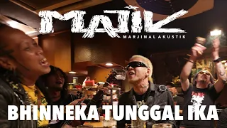 majik marjinal akustik bhinneka tunggal ika
