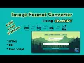 Create an Image Format Converter Website with the help of Using HTML CSS and