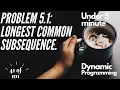 Longest Common Subsequence - Dynamic Programming