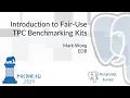 Mark Wong - Introduction to Fair-Use TPC Benchmarking Kits PGConf EU 2024