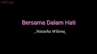 bersama dalam hati natasha wilona lirik 