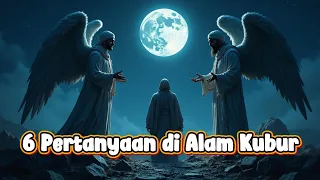 6 pertanyaan di alam kubur dari malaikat munkar nakir lengkap dengan dalil u0026 penjelasan