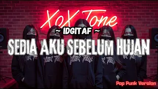 sedia aku sebelum hujan idgitaf pop punk cover lyric video xox tone