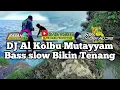 DJ Sholawat Al Kolbu Mutayyam Bass slow Bikin tenang