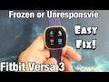 Fitbit Versa 3 Frozen or Unresponsive Easy Fix