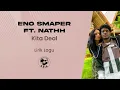 LAGU VIRAL TIKTOK! Eno Smaper ft. Nathh - Kita Deal (Lirik Lagu)