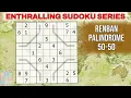 Enthralling Sudoku Series Renban Palindrome 50-50