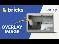 How to Overlay an Image on a Background in Bricks Builder