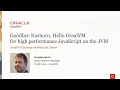 Goodbye Nashorn Hello GraalVM for high performance JavaScript on the JVM