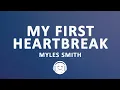 Download Lagu Myles Smith - My First Heartbreak (Lyrics)