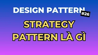 Strategy Pattern La Gi - Design Pattern Tap 26 Ngoi Ngam Code