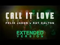 Felix Jaehn, Ray Dalton - Call It Love (Extended by Mr Vibe)