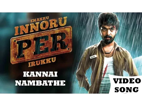 Kannai Nambathey New - YouTube