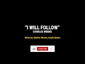 I WILL FOLLOW Lyrics || Charles Weems
