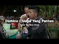 Download Lagu DOMINO - SIAPA YANG PANTAS | ⏺️ MOLI WOLI LIVE MUSIC COVER ⏺️ | #mowdinyanyiin