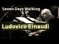 Download Lagu Ludovico Einaudi: Seven Days Walking .. Music Show Great for Italian pianist and composer