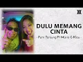 Download Lagu Dulu Memang Cinta - Putri Tanjung Ft Mario G Klau || Lirik 🎶
